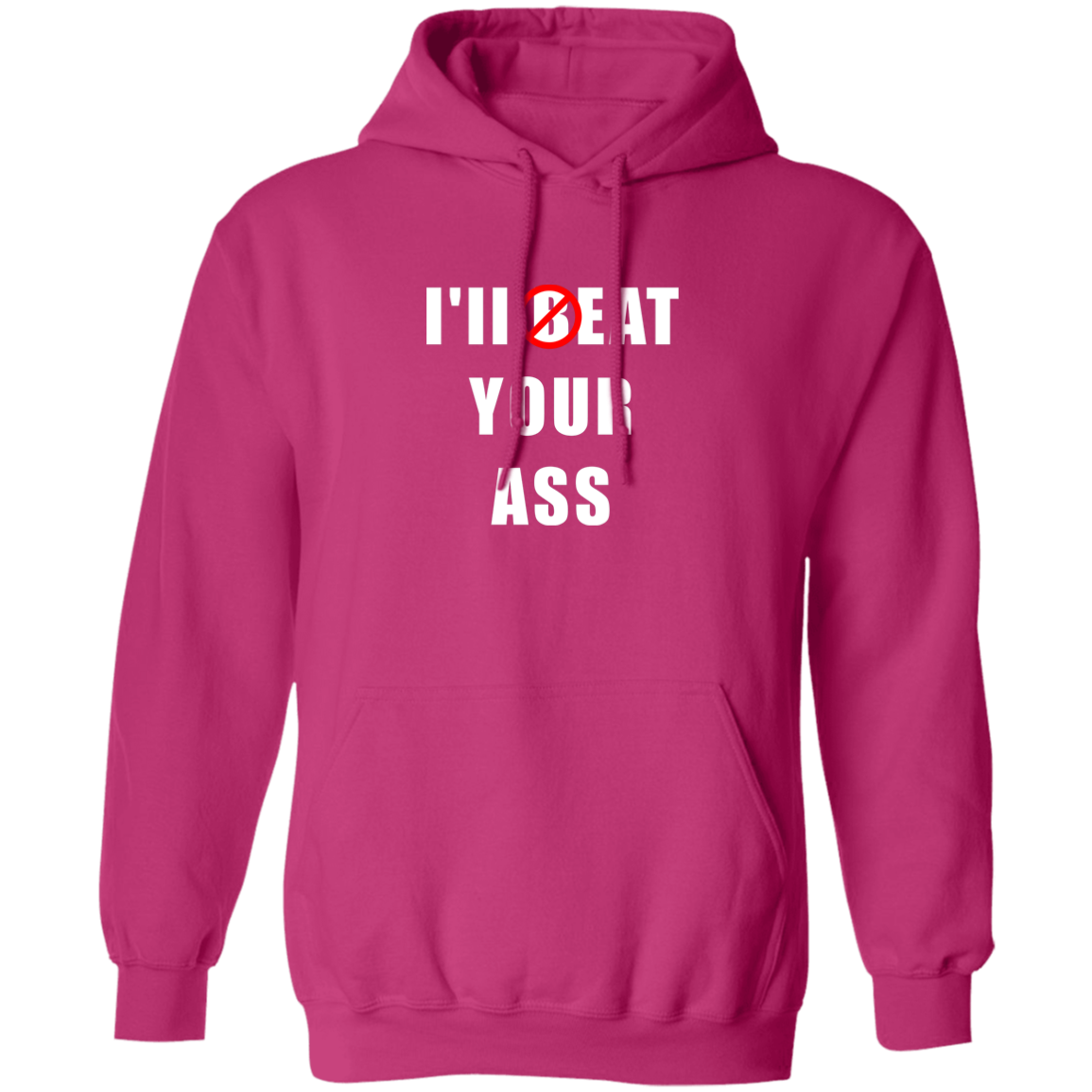 "I'll Eat Your Ass" Hoodie