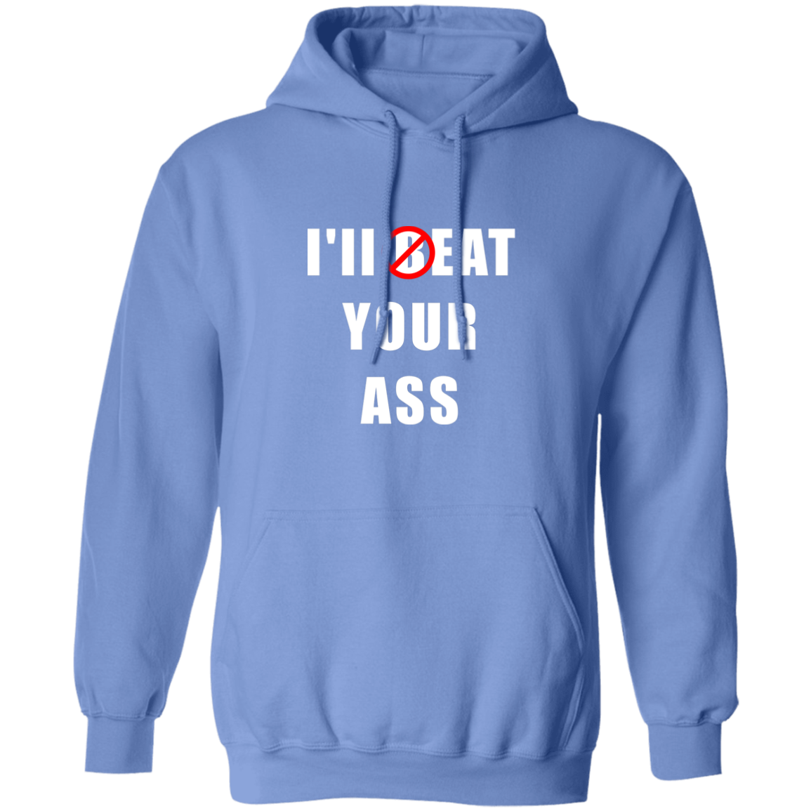 "I'll Eat Your Ass" Hoodie