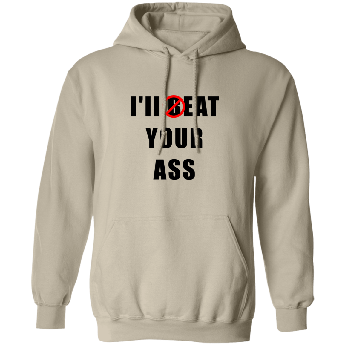 "I'll Eat Your Ass" Hoodie