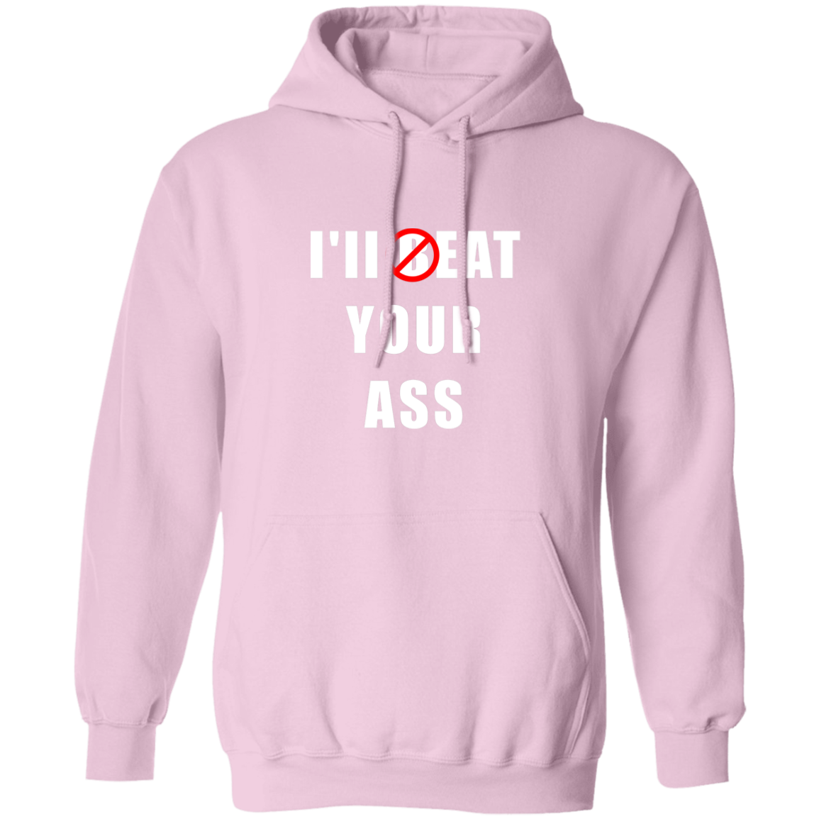 "I'll Eat Your Ass" Hoodie