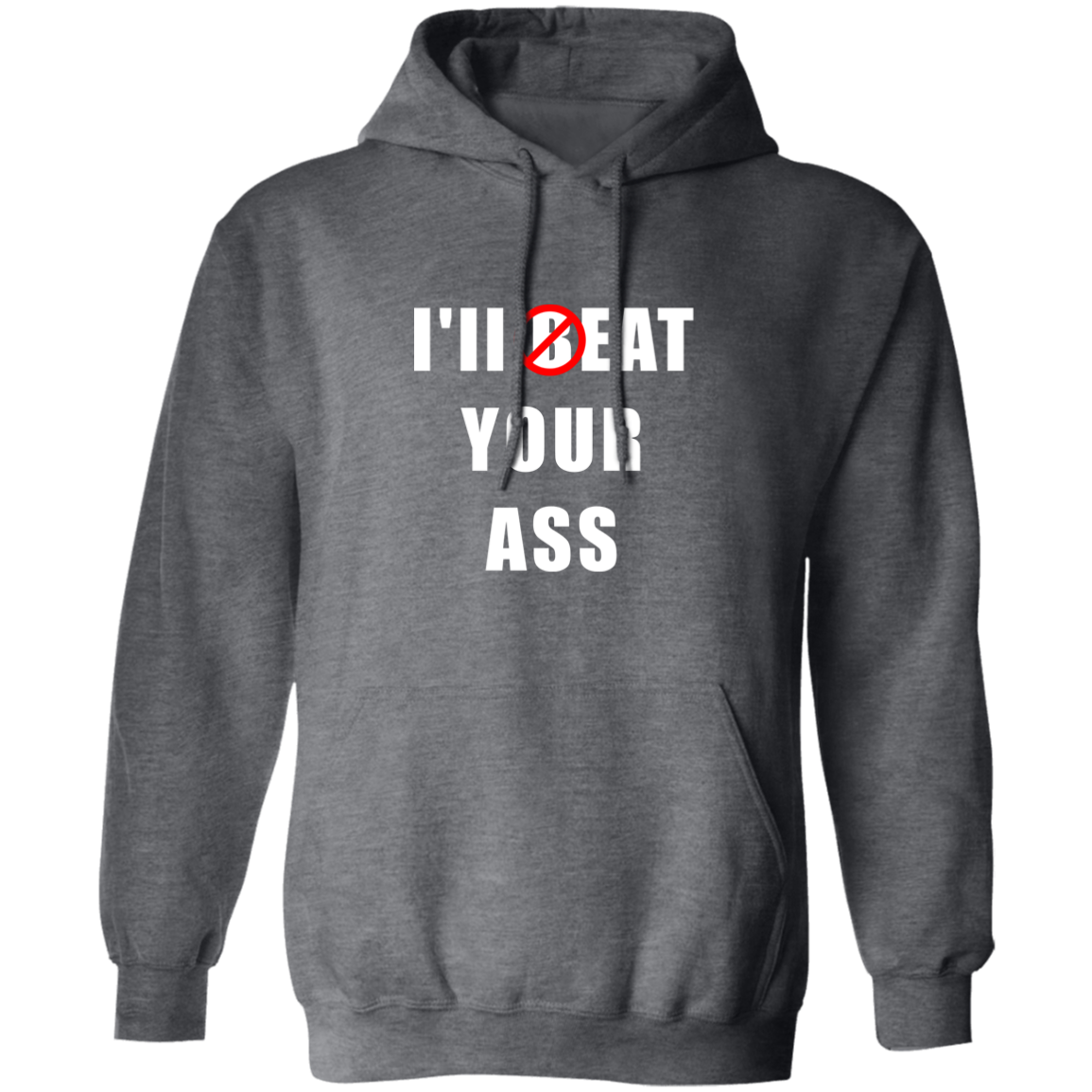 "I'll Eat Your Ass" Hoodie