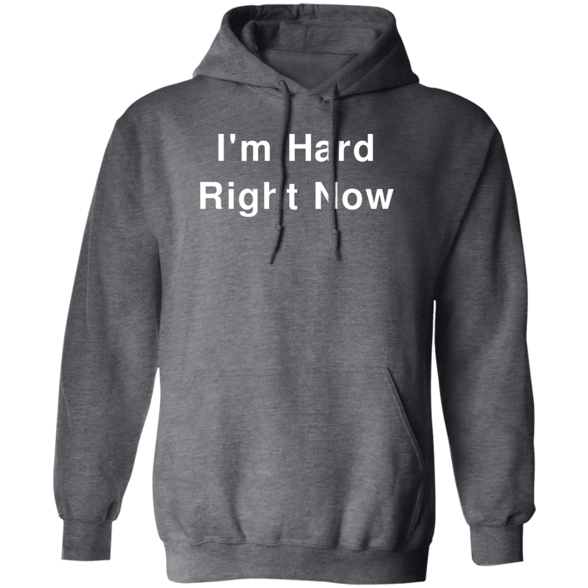 "I'm Hard" Hoodie - DripDrip Apparel