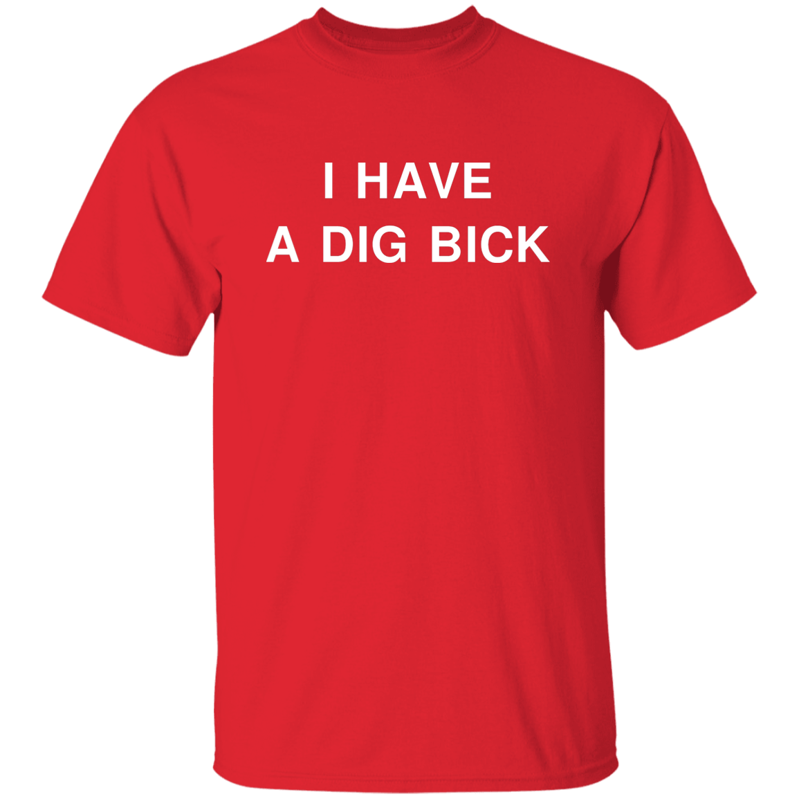 "DIG BICK" Shirt - DripDrip Apparel