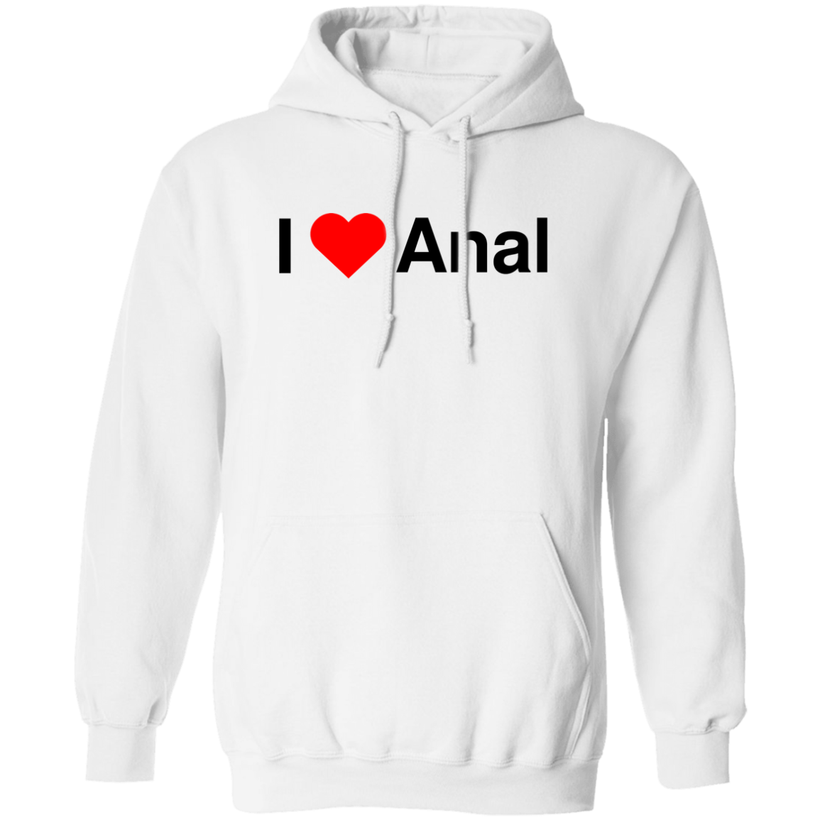 "I Love Anal" Hoodie