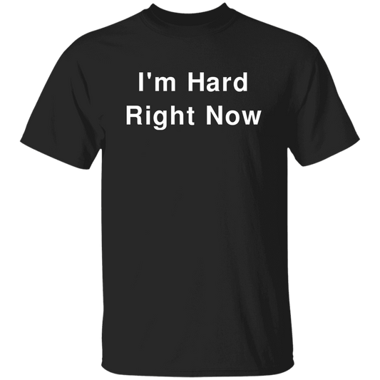 "I'm Hard" Shirt - DripDrip Apparel