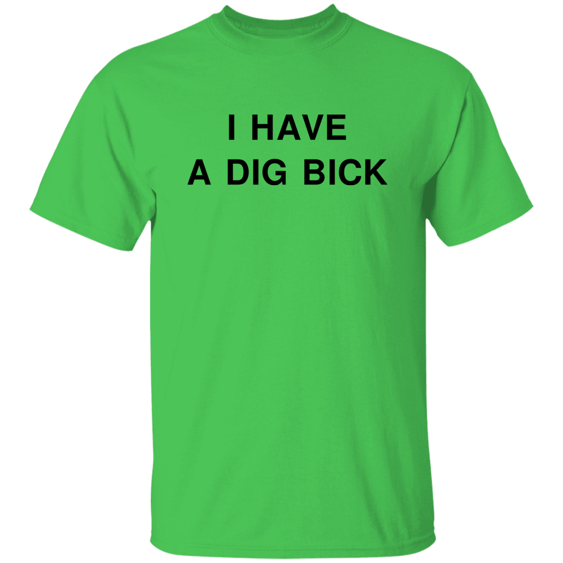 "DIG BICK" Shirt - DripDrip Apparel