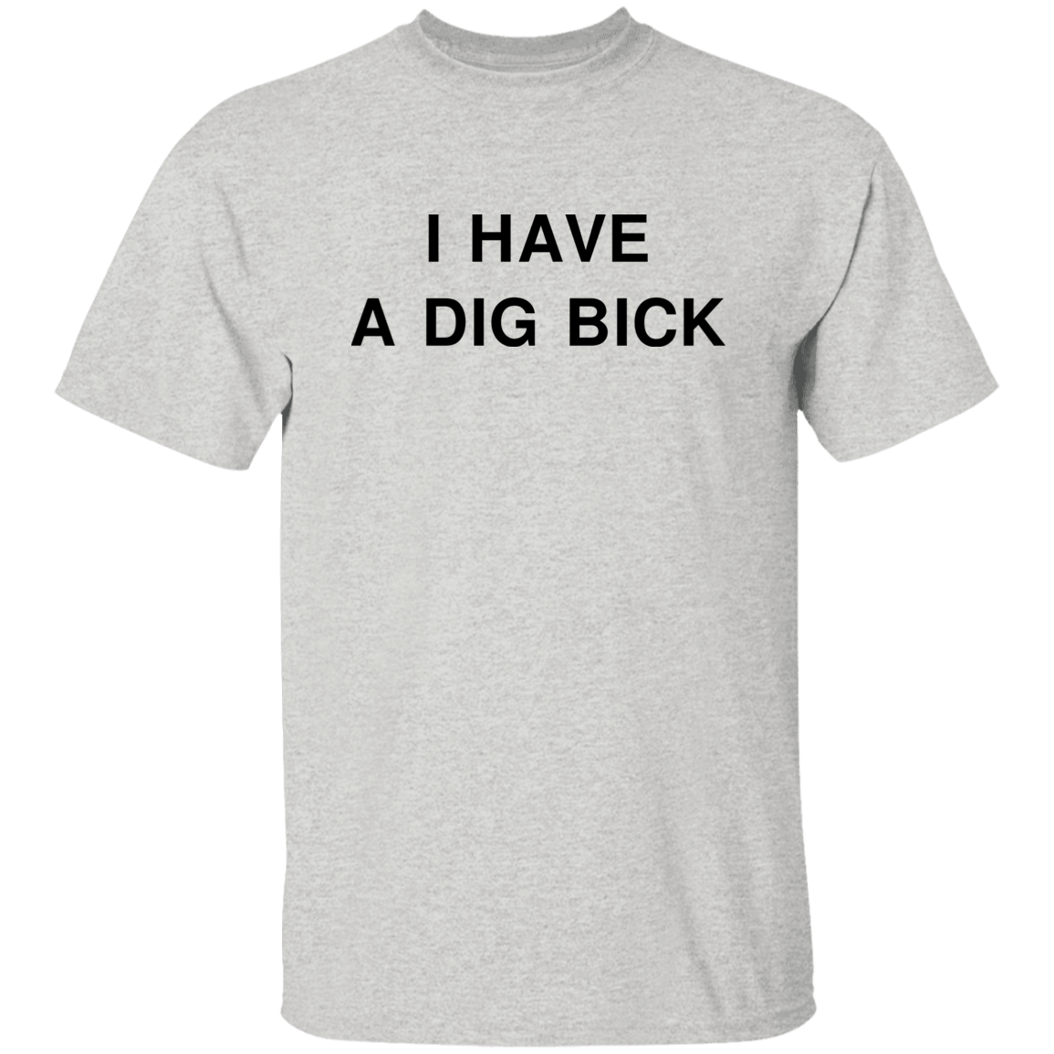 "DIG BICK" Shirt - DripDrip Apparel