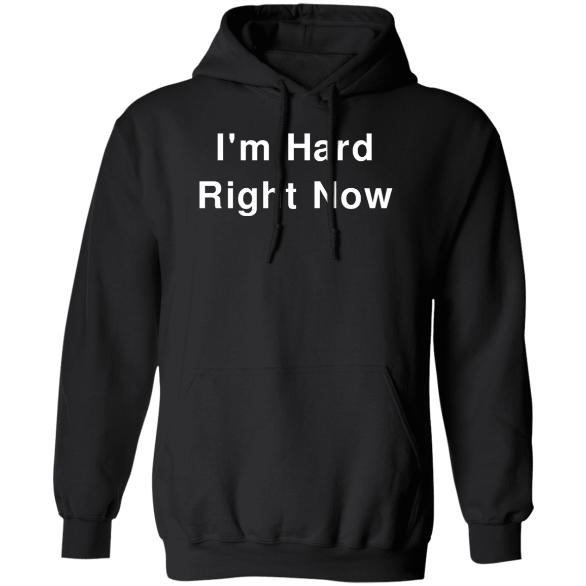 "I'm Hard" Hoodie - DripDrip Apparel