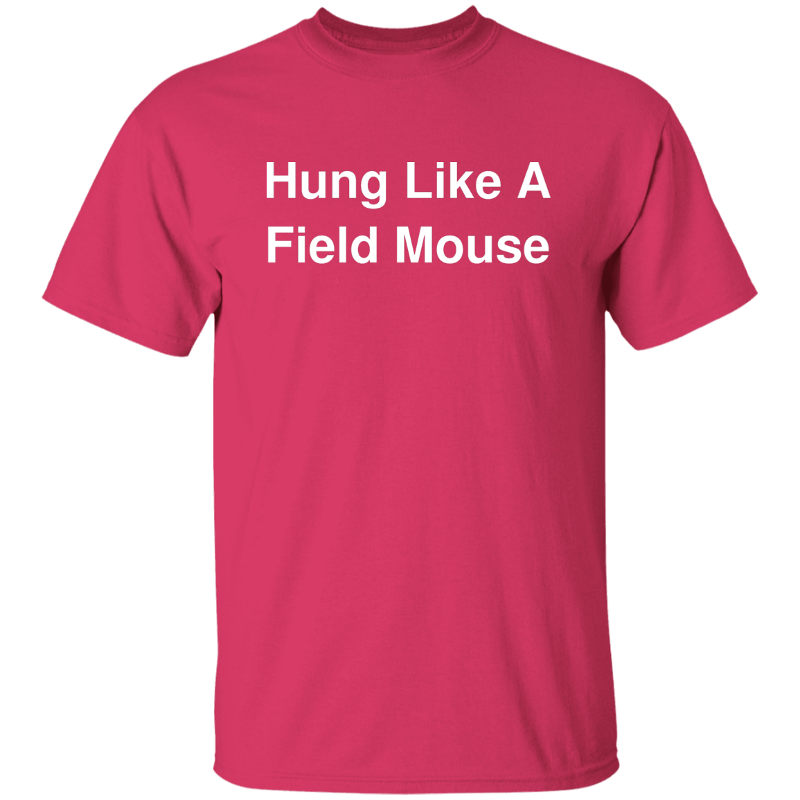 "Hung Like A Field Mouse" Shirt
