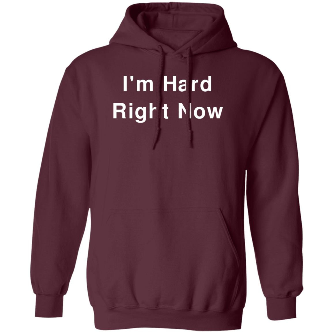 "I'm Hard" Hoodie - DripDrip Apparel
