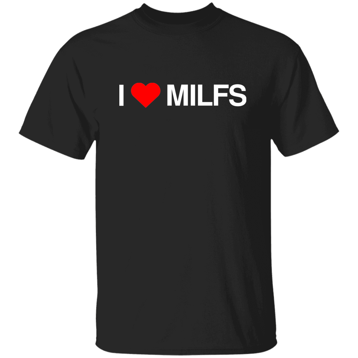 "I Love Milfs" Shirt