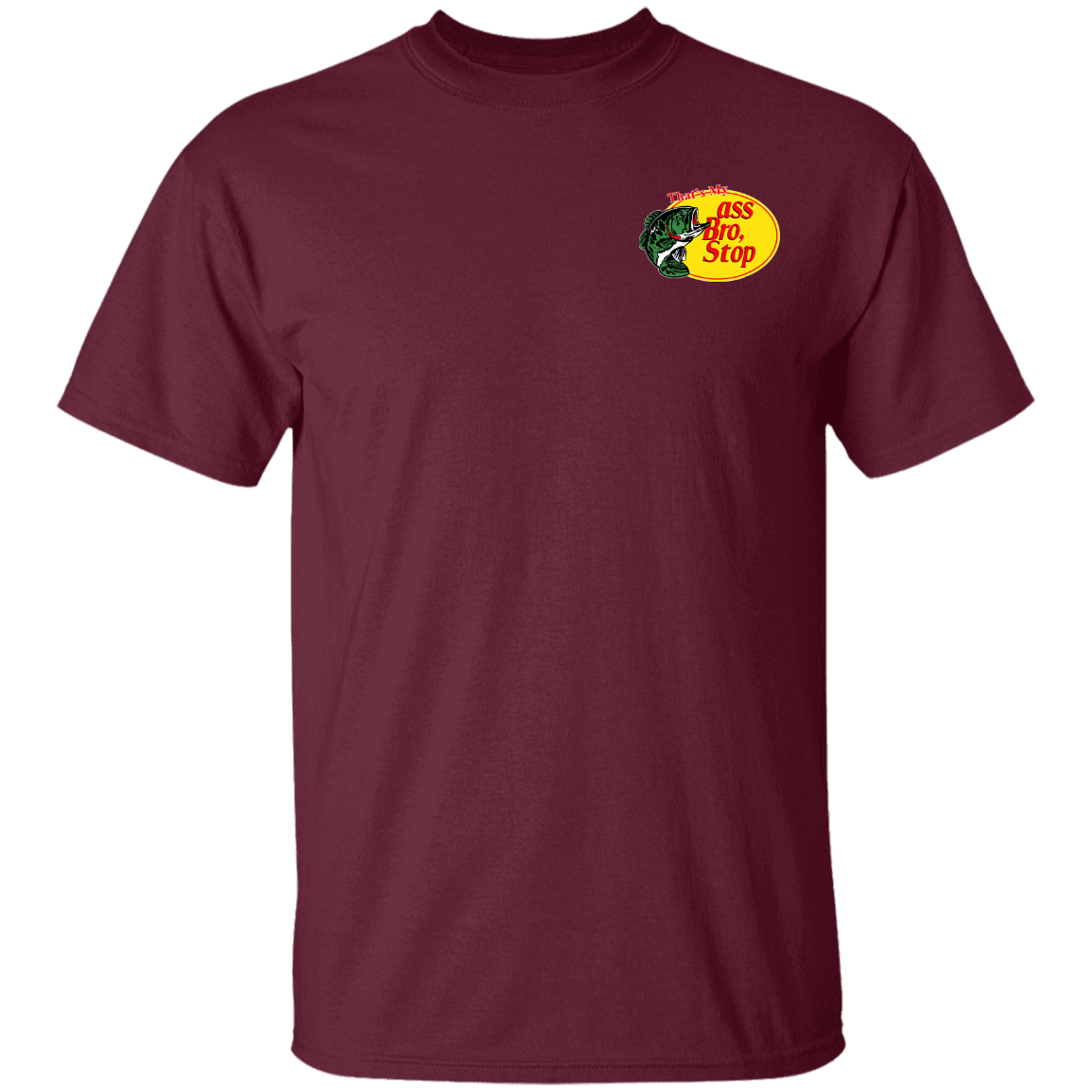 "That's My Ass Bro" Shirt - Chest Logo - DripDrip Apparel