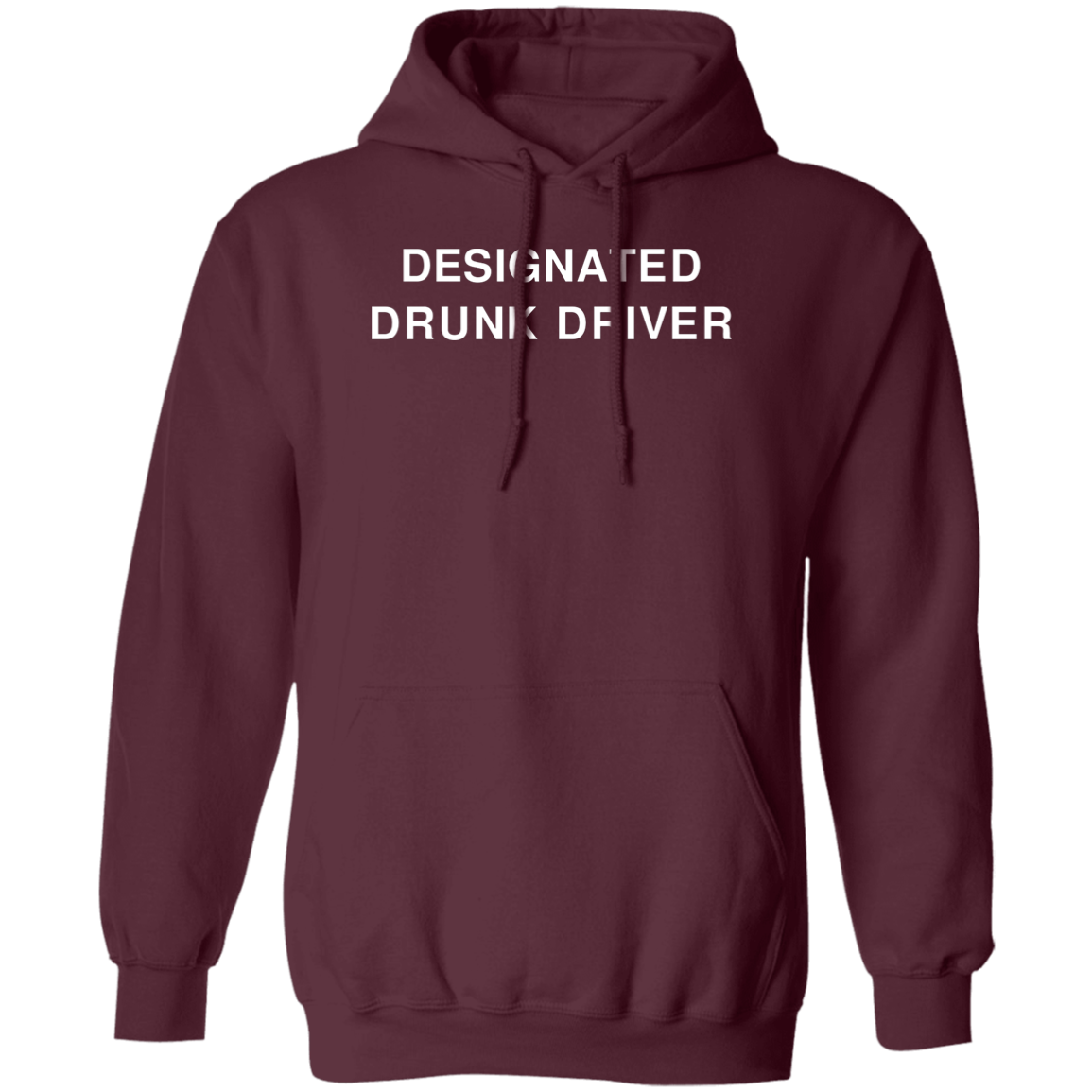 "Designated Drunk Driver" Hoodie