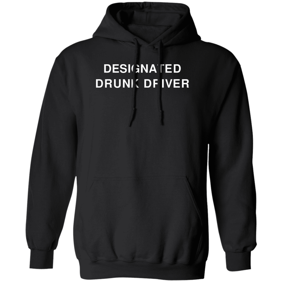 "Designated Drunk Driver" Hoodie