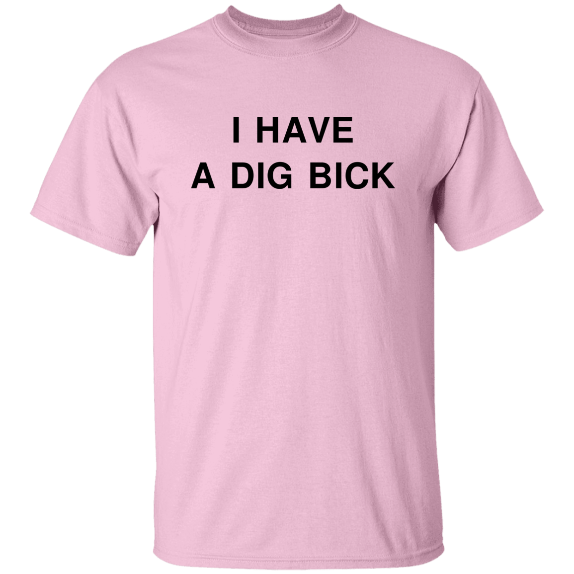 "DIG BICK" Shirt - DripDrip Apparel