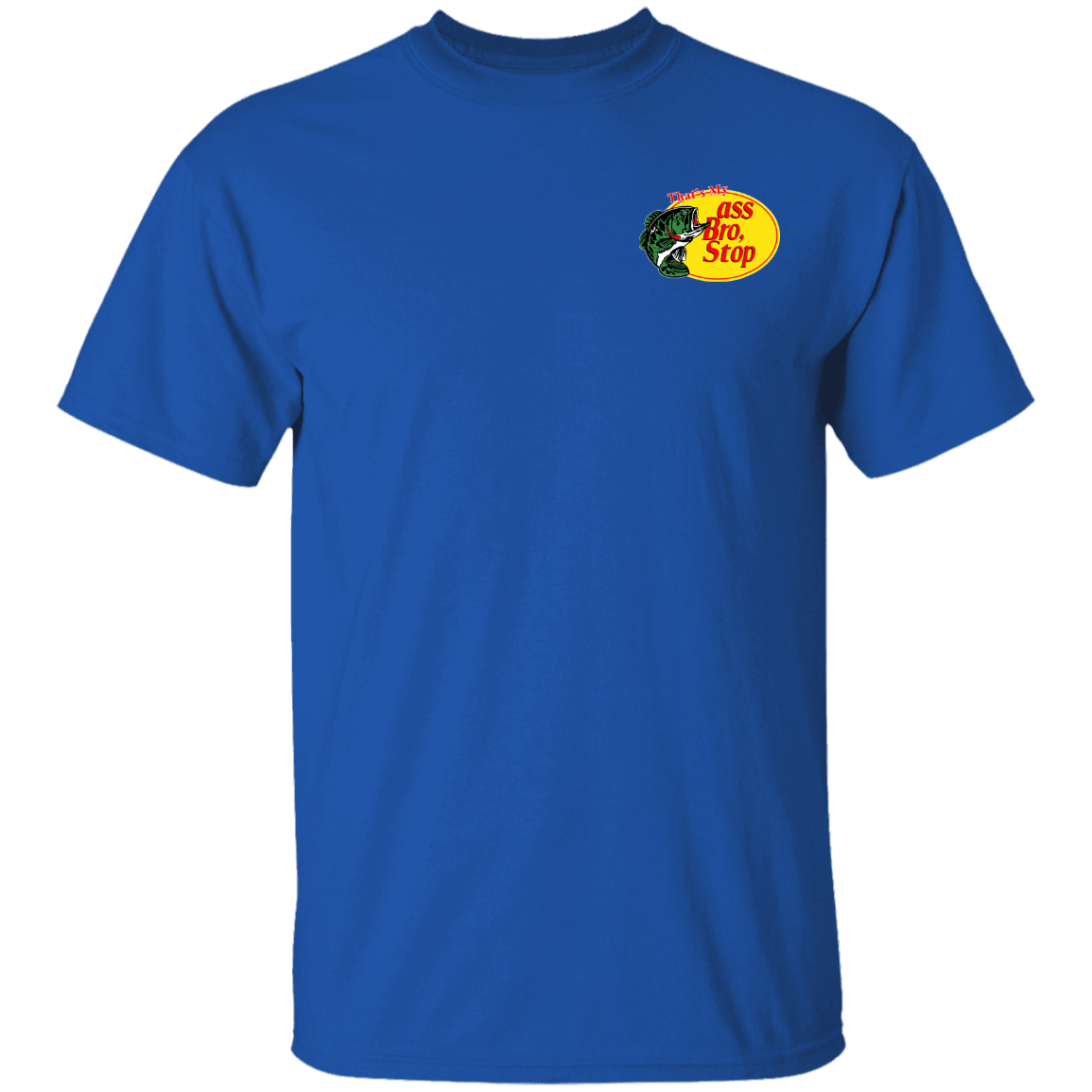 "That's My Ass Bro" Shirt - Chest Logo - DripDrip Apparel