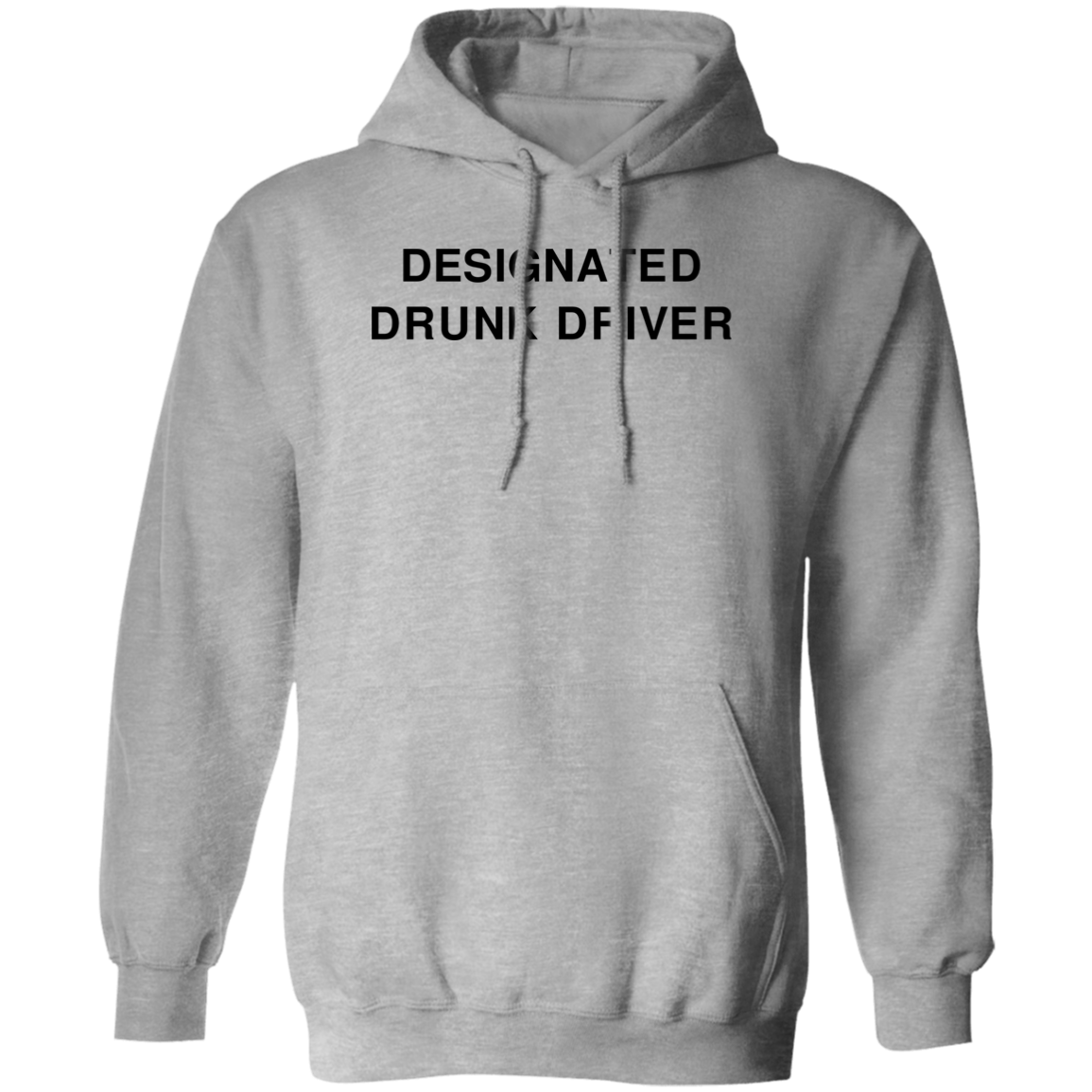 "Designated Drunk Driver" Hoodie