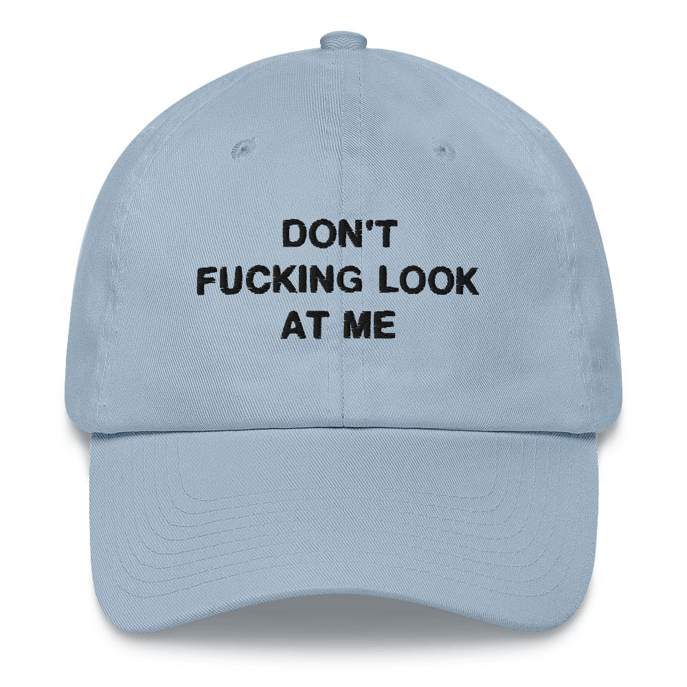 "Don't Look At Me" Dad Hat - DripDrip Apparel