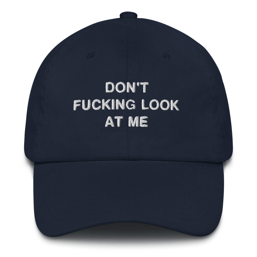 "Don't Look At Me" Dad Hat - DripDrip Apparel