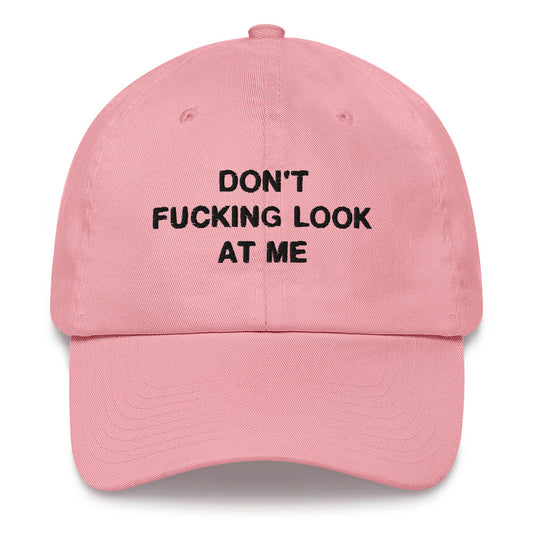 "Don't Look At Me" Dad Hat - DripDrip Apparel